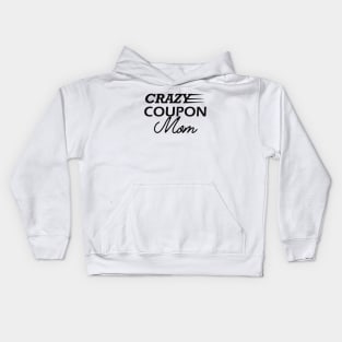 Crazy coupon mom Kids Hoodie